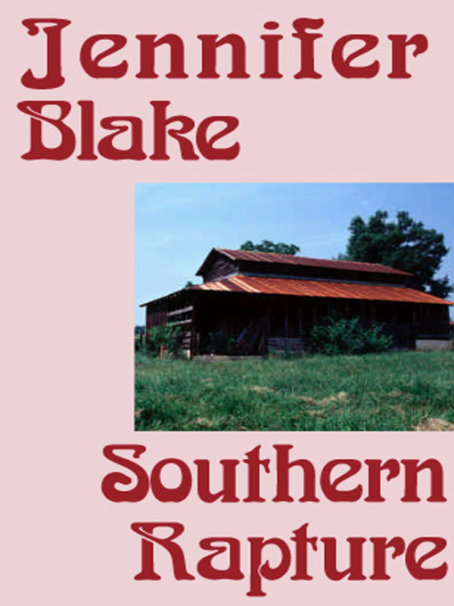 Title details for Southern Rapture by Jennifer Blake - Available